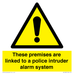 Premises are linked to police alarm